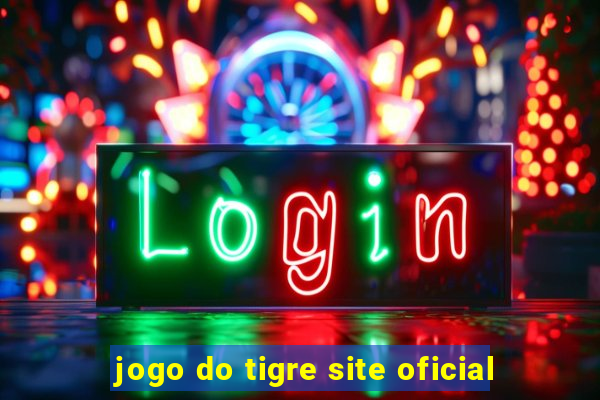 jogo do tigre site oficial